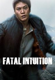 ดูหนังออนไลน์ฟรี Fatal Intuition (2015) แค้น ล่า ฆ่า