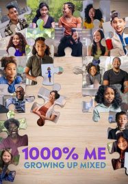 ดูหนังออนไลน์ฟรี 1000% Me Growing Up Mixed (2023)