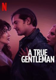 ดูหนังออนไลน์ A True Gentleman สุภาพบุรุษตัวจริง (2024)