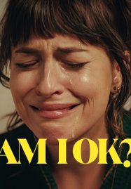 ดูหนังออนไลน์ Am I OK? ถามใจว่าใช่ปะ? (2024)