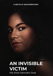 ดูหนังออนไลน์ An Invisible Victim The Eliza Samudio Case เหยื่อที่มองไม่เห็น คดีอีลิซ่า ซามูดิโอ (2024)