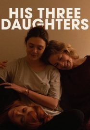 ดูหนังออนไลน์ฟรี His Three Daughters สามสาว ลูกสาวพ่อ (2024)