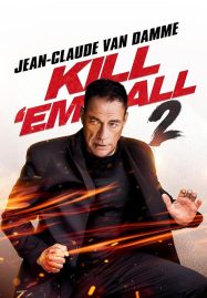 ดูหนังออนไลน์ Kill em All 2 ฆ่าให้เหี้ยน 2 (2024)