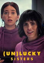 ดูหนังออนไลน์ฟรี (Un)lucky Sisters โชค(ไม่)ดี พี่กับน้อง (2024)