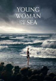 ดูหนังออนไลน์ฟรี Young Woman and the Sea (2024)