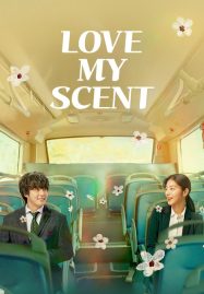ดูหนังออนไลน์ฟรี Love My Scent (2023)