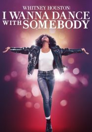 ดูหนังออนไลน์ฟรี Whitney Houston I Wanna Dance with Somebody ชีวิตสุดมหัศจรรย์ วิทนีย์ ฮุสตัน (2022)