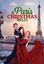 ดูหนังออนไลน์ฟรี A Paris Christmas Waltz คริสต์มาสวอลซ์ในปารีส (2023)