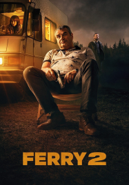 ดูหนังออนไลน์ฟรี Ferry 2 (2024) แฟร์รี่ เจ้าพ่อผงาด 2