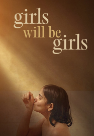 ดูหนังออนไลน์ Girls Will Be Girls (2024) ผู้หญิงก็คือผู้หญิง