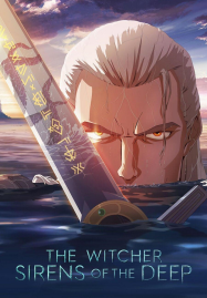 ดูหนังออนไลน์ The Witcher Sirens of the Deep (2025) เดอะ วิทเชอร์ นักล่าจอมอสูร ไซเรนแห่งทะเลลึก