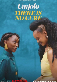 ดูหนังออนไลน์ฟรี Umjolo There Is No Cure (2025)