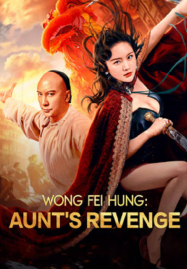 ดูหนังออนไลน์ Wong Fei Hung Aunt’s Revenge (2024) หวงเฟยหง คุณป้าเลือดเหล็กทั้งสิบสาม