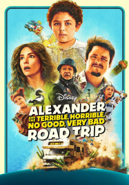 ดูหนังออนไลน์ฟรี Alexander and the Terrible Horrible No Good Very Bad Road Trip (2025)