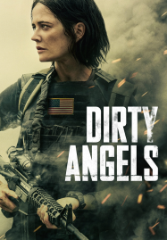 ดูหนังออนไลน์ Dirty Angels (2024)