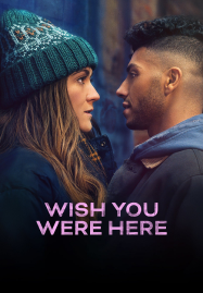 ดูหนังออนไลน์ฟรี Wish You Were Here (2025)