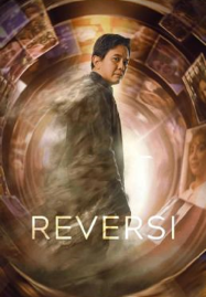 ดูหนังออนไลน์ฟรี Reversi (2024) รีเวอร์ซี่ ย้อนชีวิตพลิกชะตา