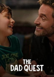ดูหนังออนไลน์ฟรี The Dad Quest (2025) ภารกิจคุณพ่อ