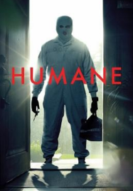 ดูหนังออนไลน์ Humane (2024) นี่นะเหรอ…มนุษยธรรม