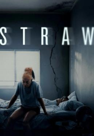 ดูหนังออนไลน์ Straw (2025) ฟางเส้นสุดท้าย