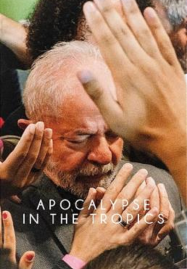 ดูหนังออนไลน์ฟรี Apocalypse in the Tropics (2025) วันสิ้นโลกในเขตร้อน